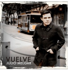 Julio Melgar - Vuelve