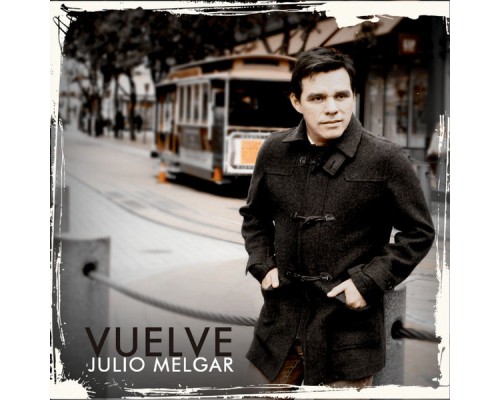 Julio Melgar - Vuelve