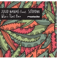 Julio Navas - Who's That Man