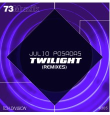 Julio Posadas - Twilight (Remixes)