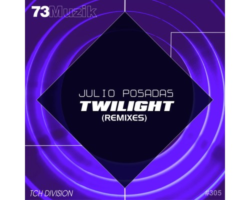 Julio Posadas - Twilight (Remixes)