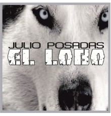 Julio Posadas - El Lobo