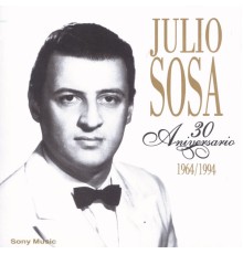 Julio Sosa - 30 Aniversario 1964/1994