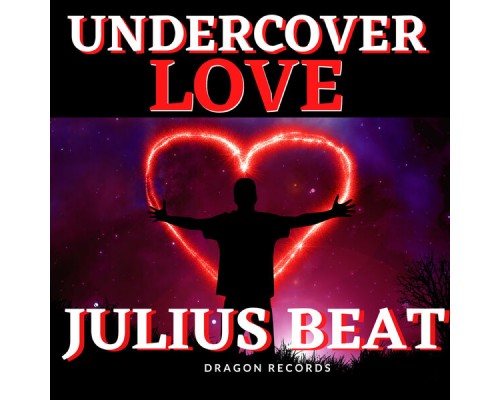 Julius Beat - Undercover Love