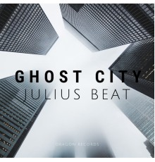 Julius Beat - Ghost City