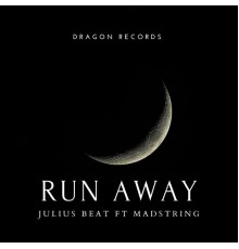 Julius Beat & Madstring - Run Away