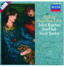 Julius Katchen, Janos Starker, Josef Suk - Johannes Brahms : Piano Trios Nos. 1 & 2, Opp. 8 & 87