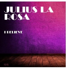 Julius La Rosa - I Believe