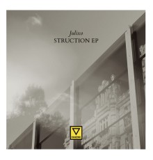 Julixo - Struction EP (Original Mix)