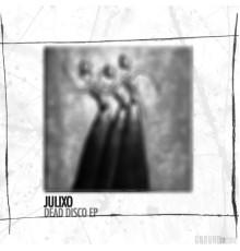 Julixo - Dead Disco