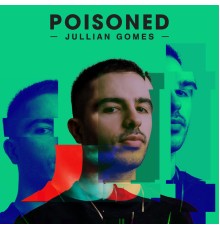 Jullian Gomes - Poisoned