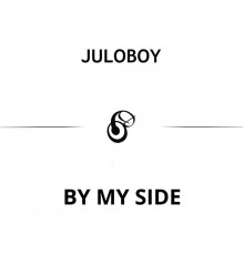 Juloboy - By My Side