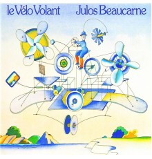 Julos Beaucarne - Le Vélo volant