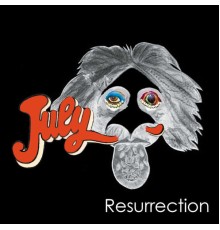 July - Resurrection