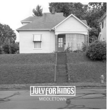 July For Kings - Middletown