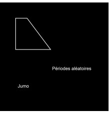 Jumo - Périodes aléatoires