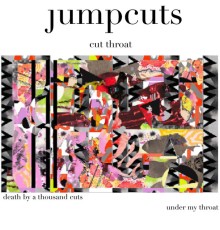 Jumpcuts - Cut Throat