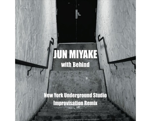 Jun Miyake - New York Underground Studio (Improvisation Remix) Jun Miyake - New York Underground Studio (Improvisation Remix)