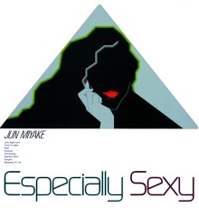 Jun Miyake - Especially Sexy