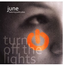 June - Turn Off the Lights