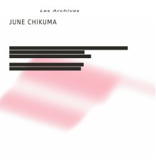 June Chikuma - Les Archives