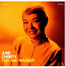 June Christie - Fair And Warmer