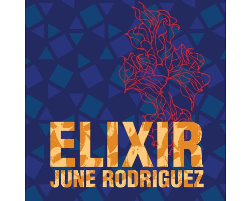 June Rodriguez - Elixir