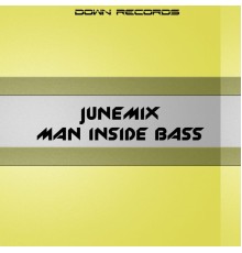 Junemix - Man Inside Bass