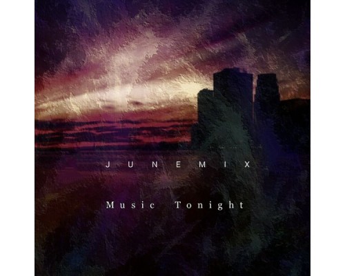 Junemix - Music Tonight