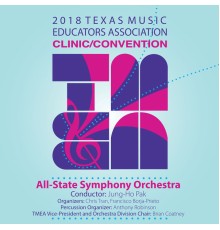 Jung-Ho Pak, Keith G. Dye, Texas All-State Symphonic Orchestra - 2018 Texas Music Educators Association (TMEA): All-State Symphony Orchestra [Live]