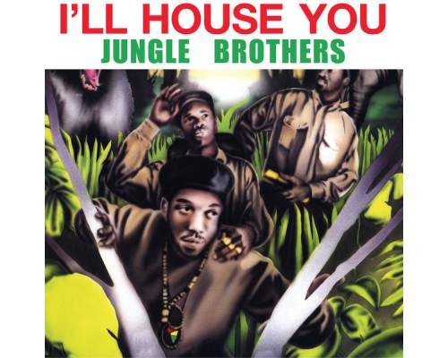 Jungle Brothers - I'll House You