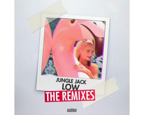 Jungle Jack - Low: The Remixes