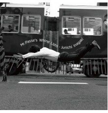 Junichi Inagaki - Mr. Passe's Whine Lists