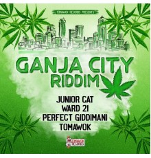 Junior Cat, Ward 21, Perfect Giddimani, Tomawok - Ganja City Riddim