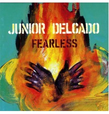 Junior Delgado - Fearless