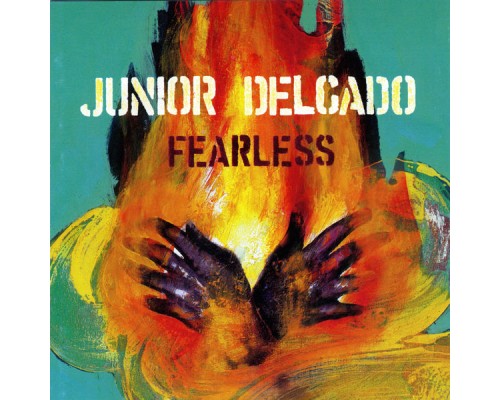 Junior Delgado - Fearless