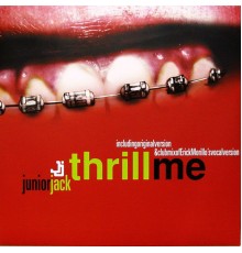 Junior Jack - Thrill Me