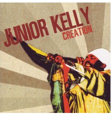 Junior Kelly - Creation