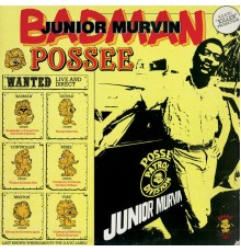 Junior Murvin - Badman Possee