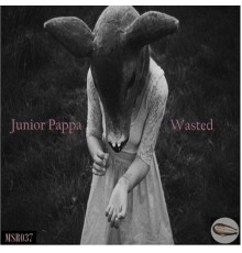 Junior Pappa - Wasted