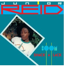 Junior Reid - Boom-Shack-A-Lack