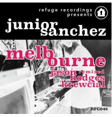 Junior Sanchez - Melbourne (Remixed)