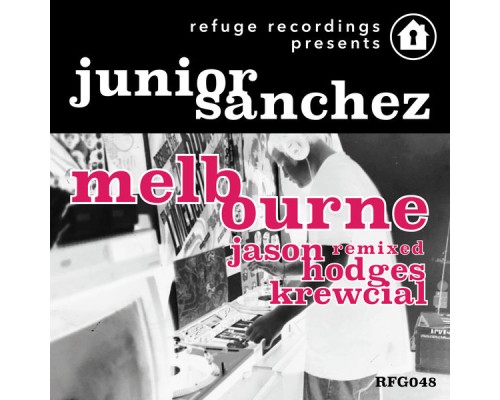 Junior Sanchez - Melbourne (Remixed)