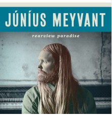 Junius Meyvant - Rearview Paradise