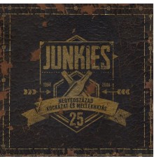 Junkies - Negyedszázad kockázat és mellékhatás