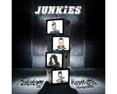 Junkies - Félelem És Reszketés Budapesten