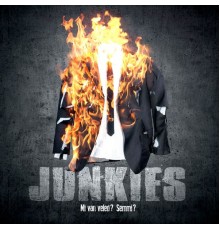 Junkies - Mi Van Veled? Semmi?