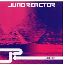 Juno Reactor - Transmissions