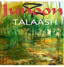 Junoon - Talaash