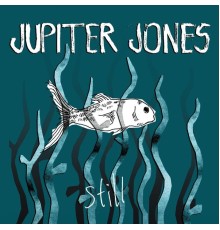 Jupiter Jones - Still